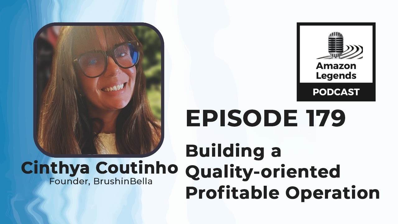 Building a Quality-oriented Profitable Operation - Cinthya Coutinho - Amazon Legends - Episode #179