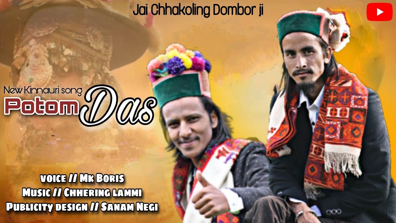 Potom Das New kinnauri song 2022 || mk boris || chhering negi lammi