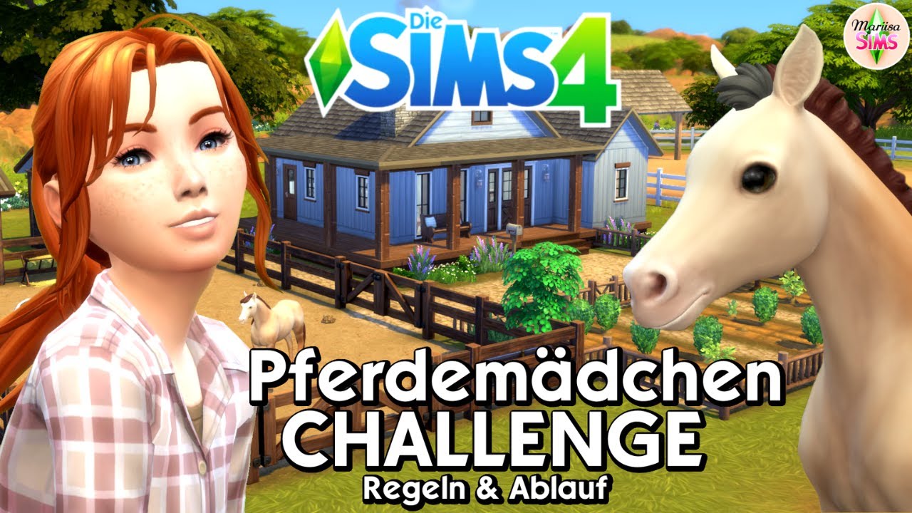 Die Sims 4 Pferdem&auml;dchen Challenge 🐴😍