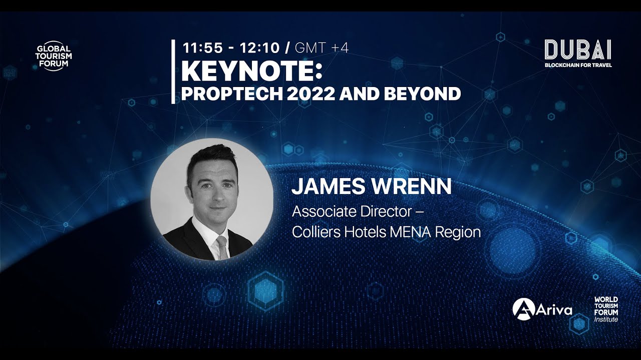 Global Tourism Forum Dubai - Blockchain for Travel - Keynote: PROPTECH 2022 AND BEYOND