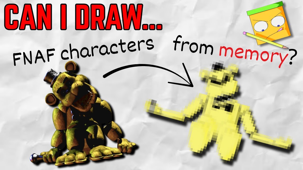 Can I Draw FNAF Characters from Memory?