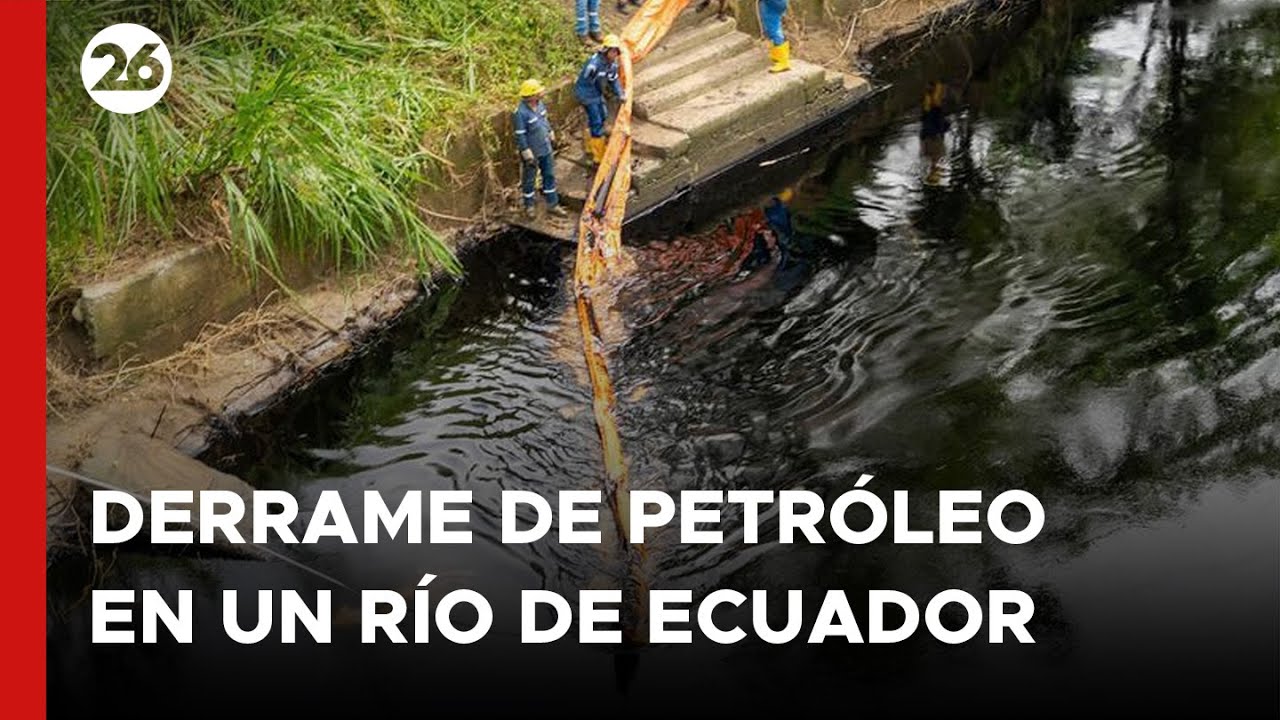 ECUADOR | Derrame de petróleo en un río