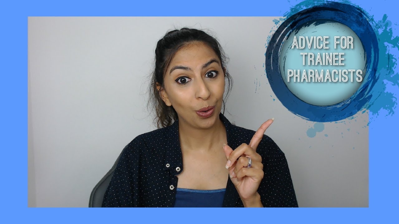 Advice for Trainee Pharmacists