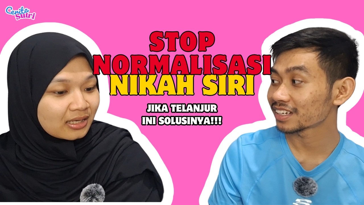CERITA SUTRI EPS 3 - NIKAH SIRI BANYAK RUGI, GINI SOLUSINYA