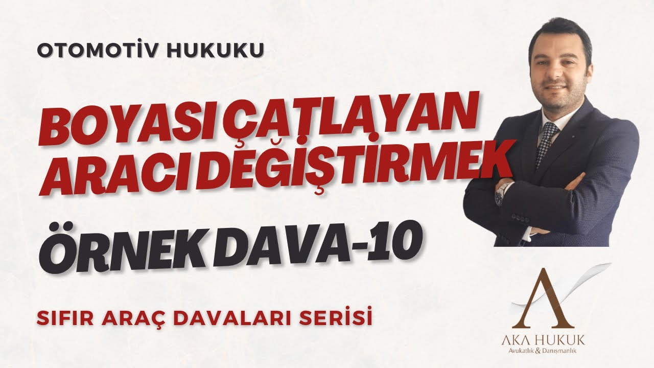Sıfır Araç Değişim Davaları Serisi / Örnek Dava-10