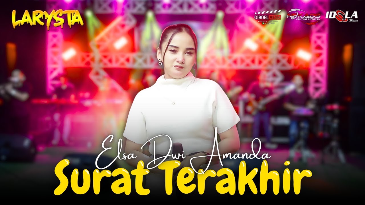 SURAT TERAKHIR - ELSA DWI AMANDA - NEW LARYSTA