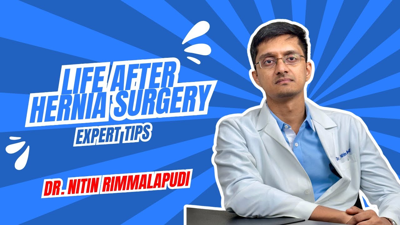 Post hernia operation precautions, Care and recovery in Telugu. Dr. Nitin Rimmalapudi, Rajahmundry