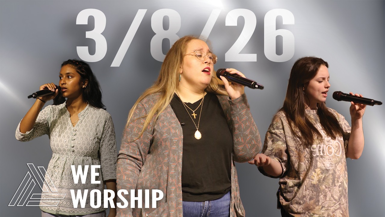 WeWorship: March 8th, 2026