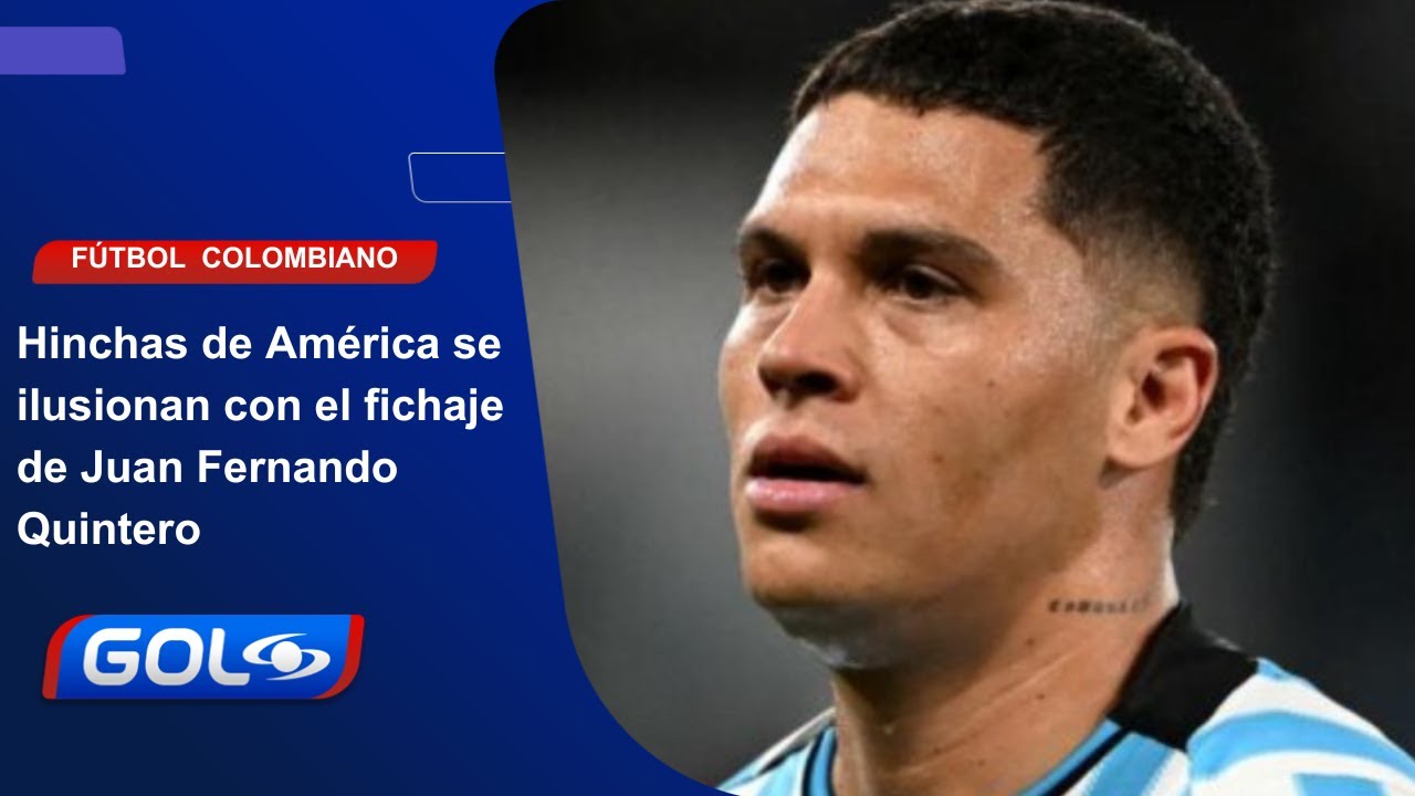 Hinchas del América anhelan la llegada de Juan Fernando Quintero