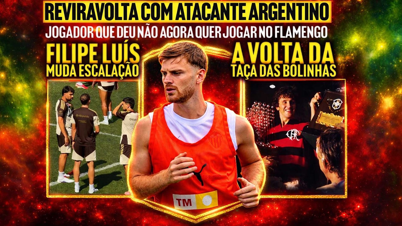 ATACANTE MUDA DE OPINIÃO E PODE PINTAR NO MENGÃO | MUDANÇAS ESCALAÇÃO DO FLAMENGO | TAÇA DE BOLINHAS