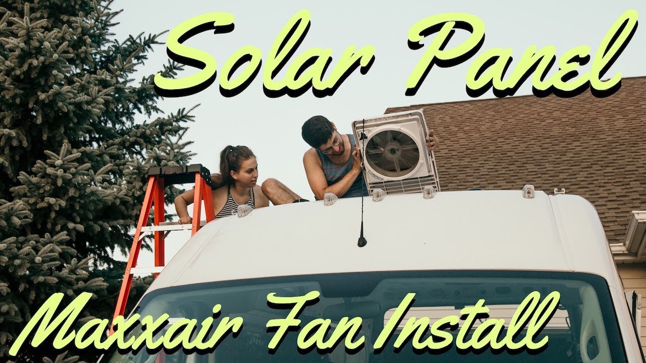 Solar Panel + Maxxair Fan Install | Promaster Vanbuild