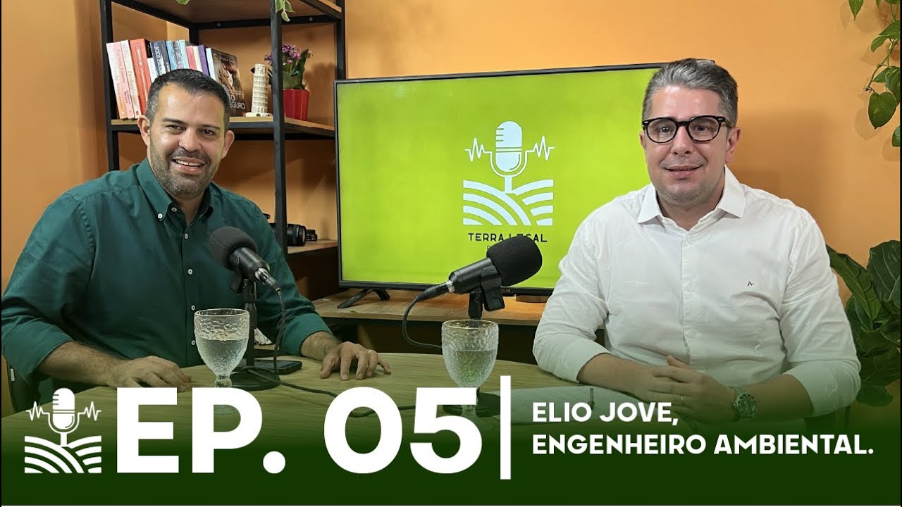 Consultoria Ambiental no Agronegócio com Elio Jove | Terra Legal Podcast