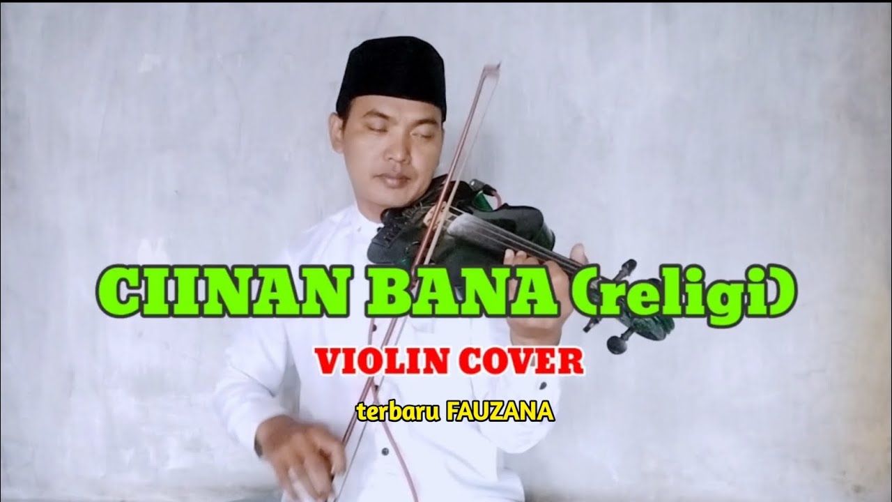 CIINAN BANA (RELIGI) | COVER BIOLA SEDIH (INSTRUMEN)