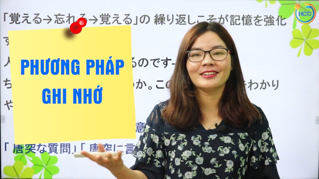 PHƯƠNG PHÁP GHI NHỚ TIẾNG NHẬT HIỆU QUẢ LÀ GÌ???
