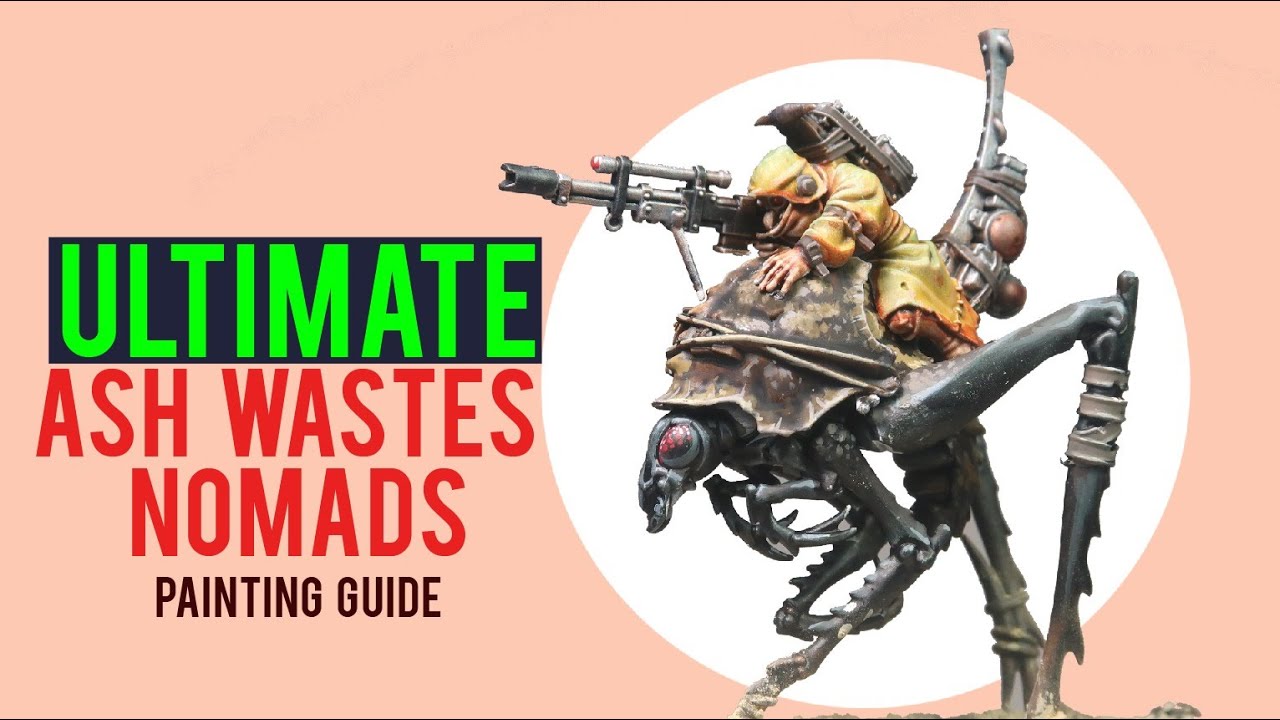 Ultimate Ash Waste Nomads Painting Guide