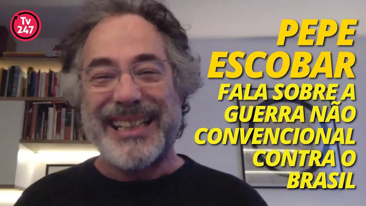 Pepe Escobar fala sobre a guerra não convencional contra o Brasil