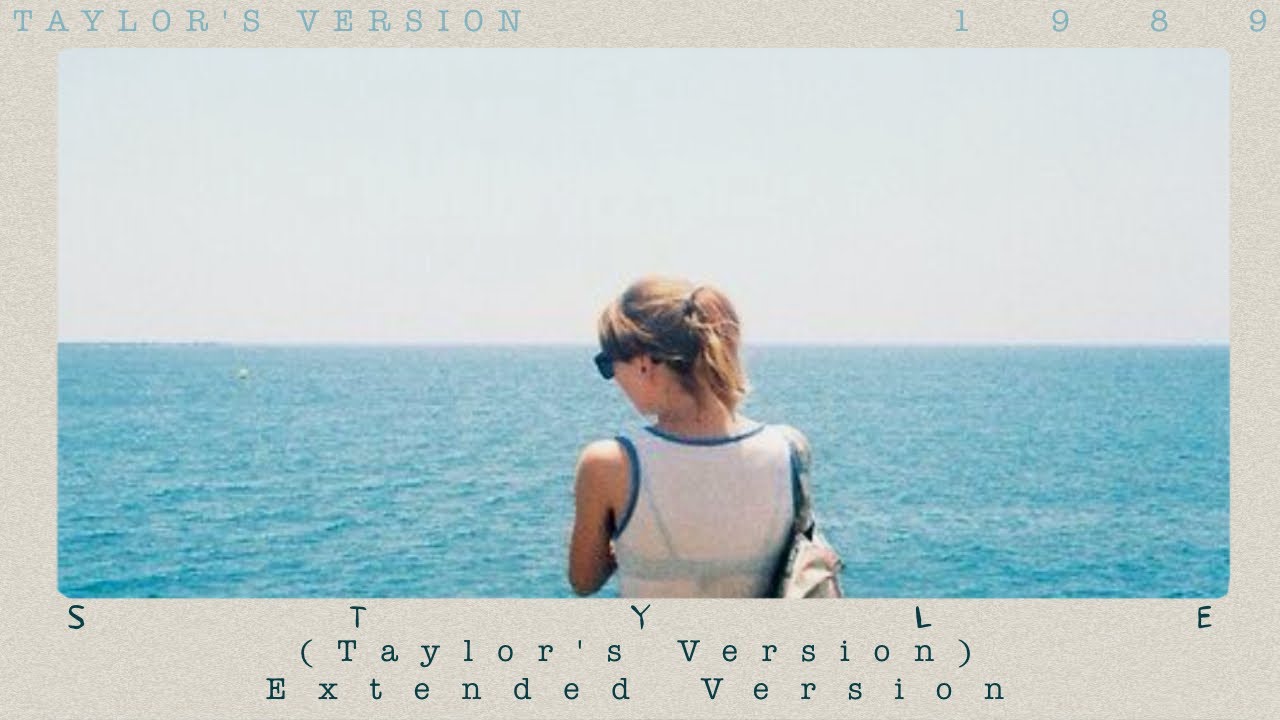 Taylor Swift - Style (Taylor's Version) (Extended Version)