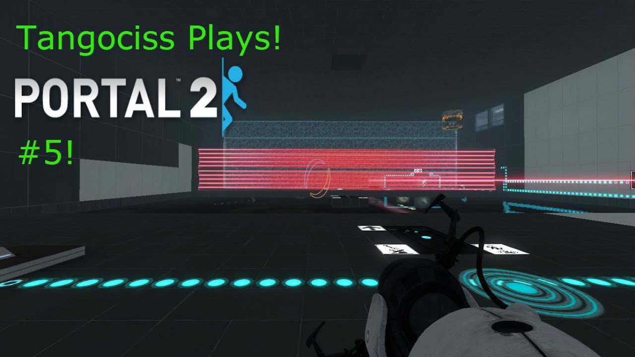 Tangociss Plays! Portal 2! Episode 5! 