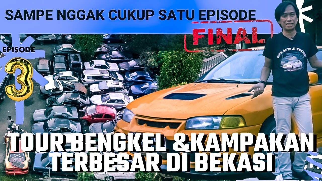 Tour Bengkel dan Kampakan EP3 - Area 3 (dari 3 Area,Final) Terbesar di Bekasi TOPX AUTO JUNKYARD