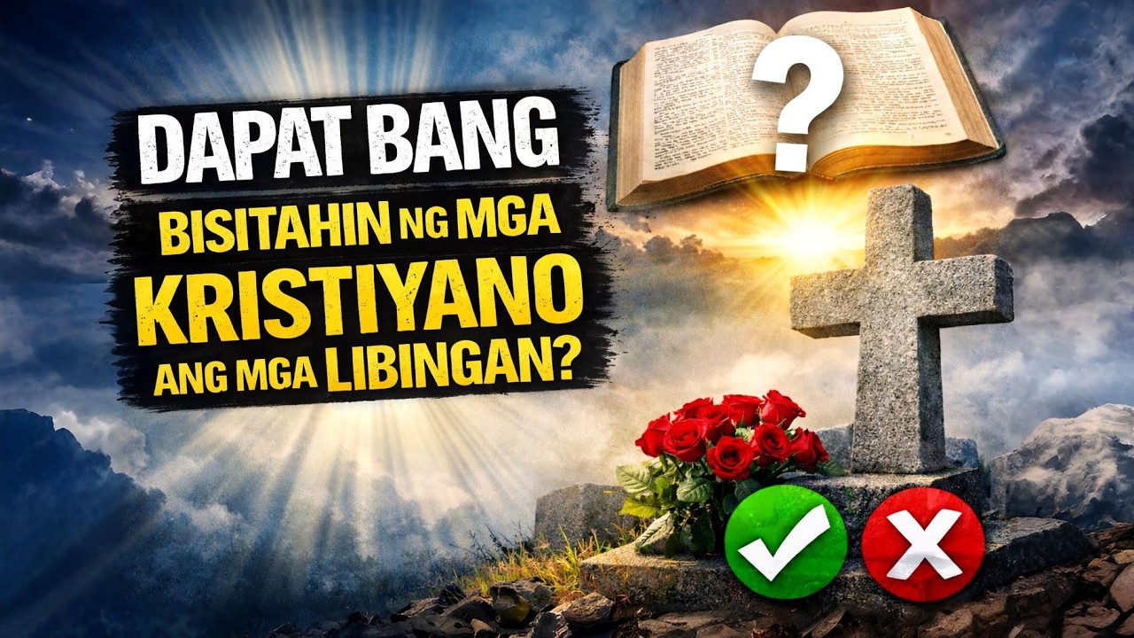 Dapat Bang Bisitahin ng mga Kristiyano ang Libingan Isang Biblikal na Sagot na Kailangan Mong Marini