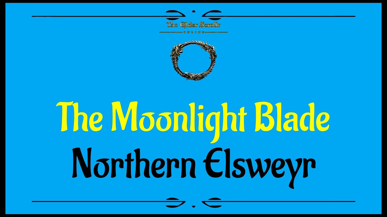 Let's Play - Everyquest - ESO - Northern Elsweyr - The Moonlight Blade