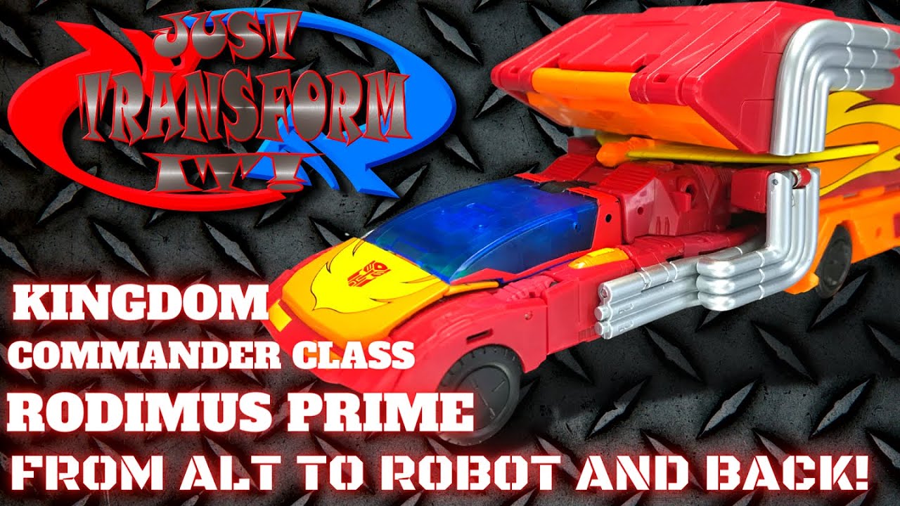 JUST TRANSFORM IT!: Kingdom Commander Rodimus Prime