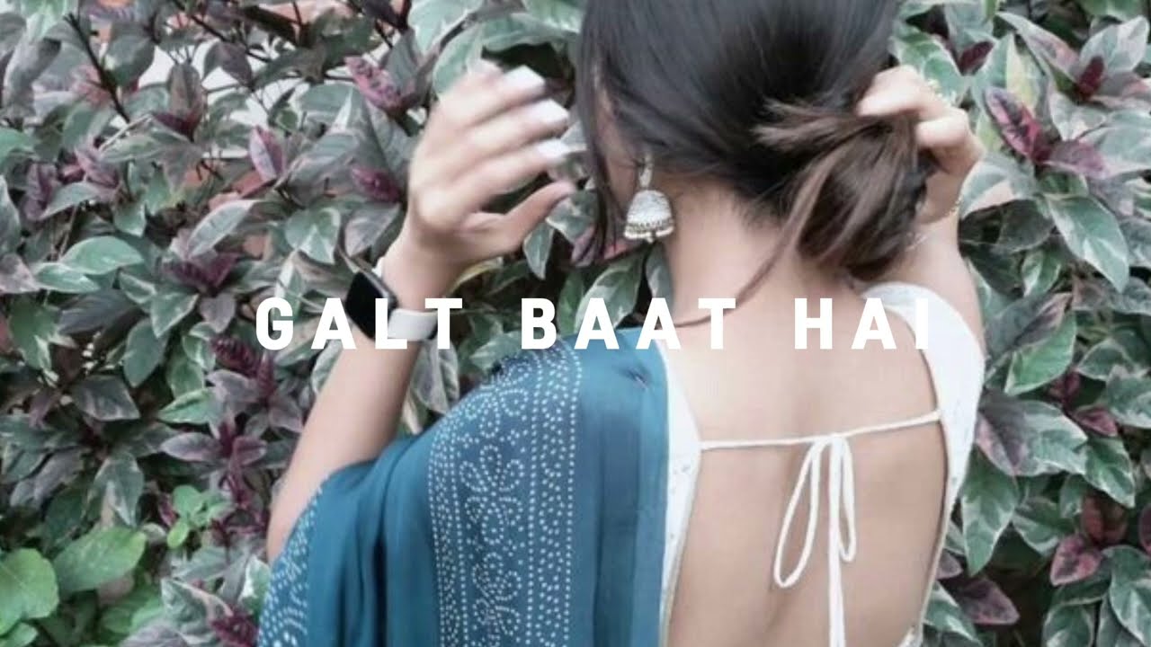 Galat Baat Hai || Slowed Reverb 😸💖 || Bollywood Lofi || Main Tera Hero 🎧