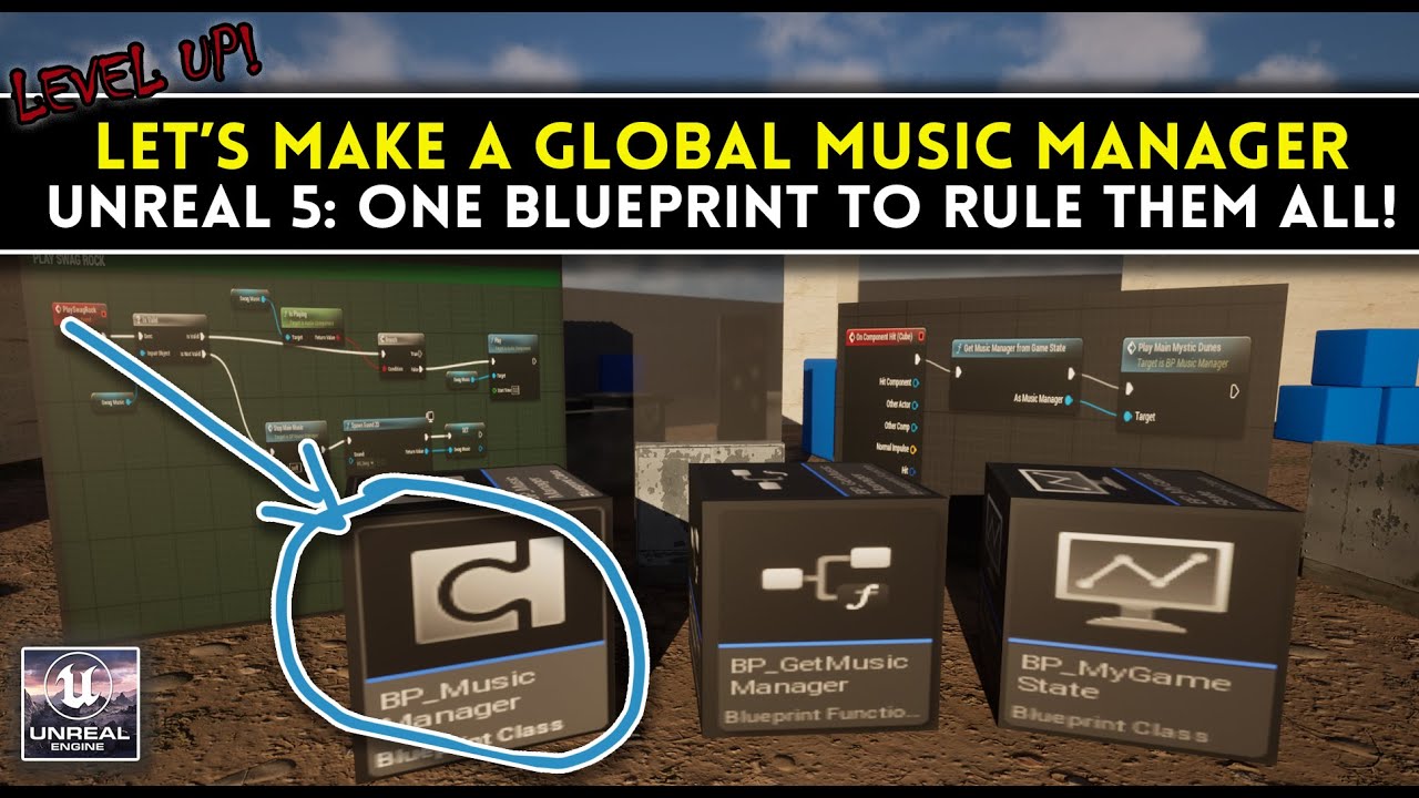 One Blueprint to Rule Them All! Creating a Global Music Manager in Unreal Engine 5 - Thank Me Later!