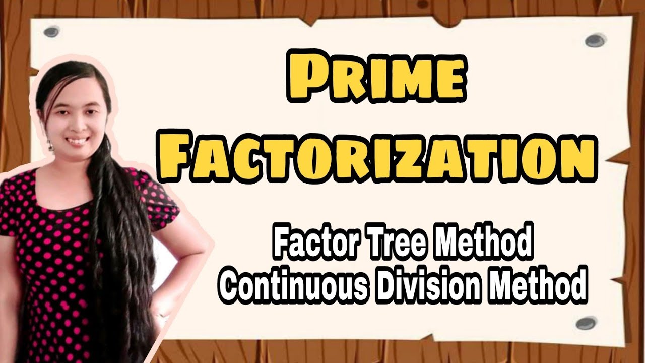 PRIME FACTORIZATION || Factor Tree Method || Continuous Division Method