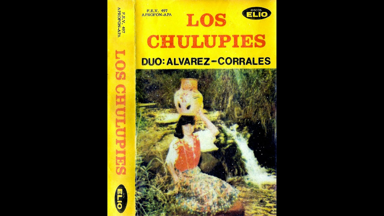 LOS CHULUPIES - DÚO:ALVAREZ-CORRALES - Discos ELIO