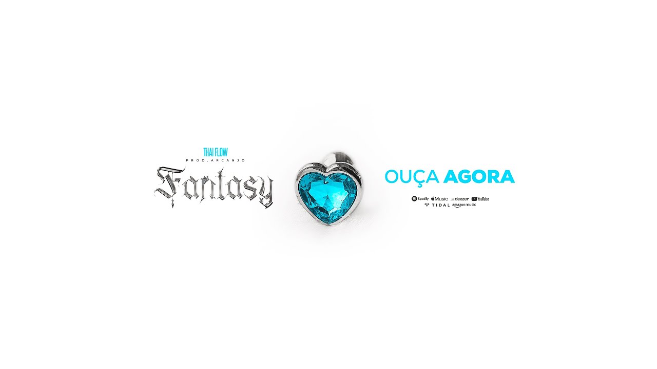02 -THAI FLOW - FANTASY (CLIPE OFICIAL)