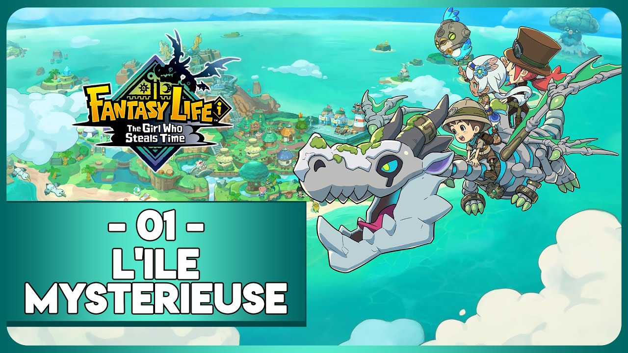 FANTASY LIFE i : LA VOLEUSE DE TEMPS #01 - L'ÎLE MYSTÉRIEUSE