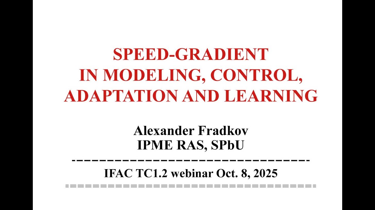 Speed-Gradient for Modeling, Control, Adaptation and Learning