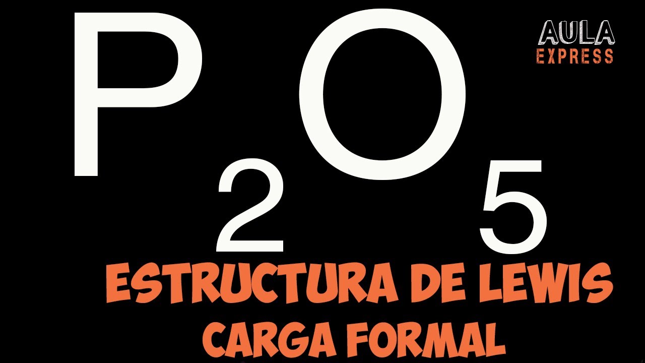 Estructura de Lewis Anhídrido Fosfórico P2O5 | Carga Formal