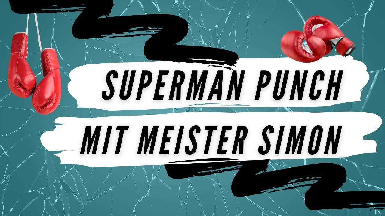 Superman Punch mit Meister Simon