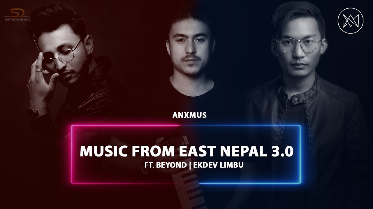 Anxmus - Music From East Nepal 3.0 Ft. (Ekdev Limbu & Beyond )