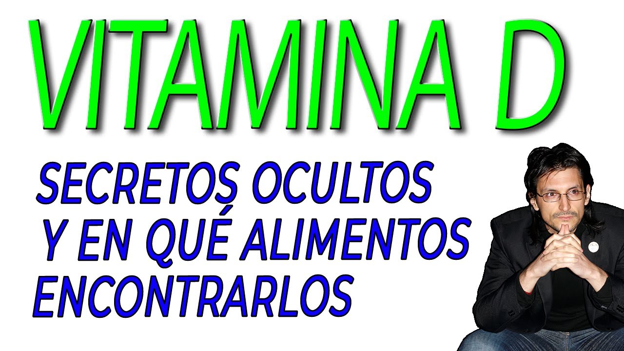 Beneficios de la Vitamina D en nuestro organismo y qu&eacute; alimentos nos lo aporta