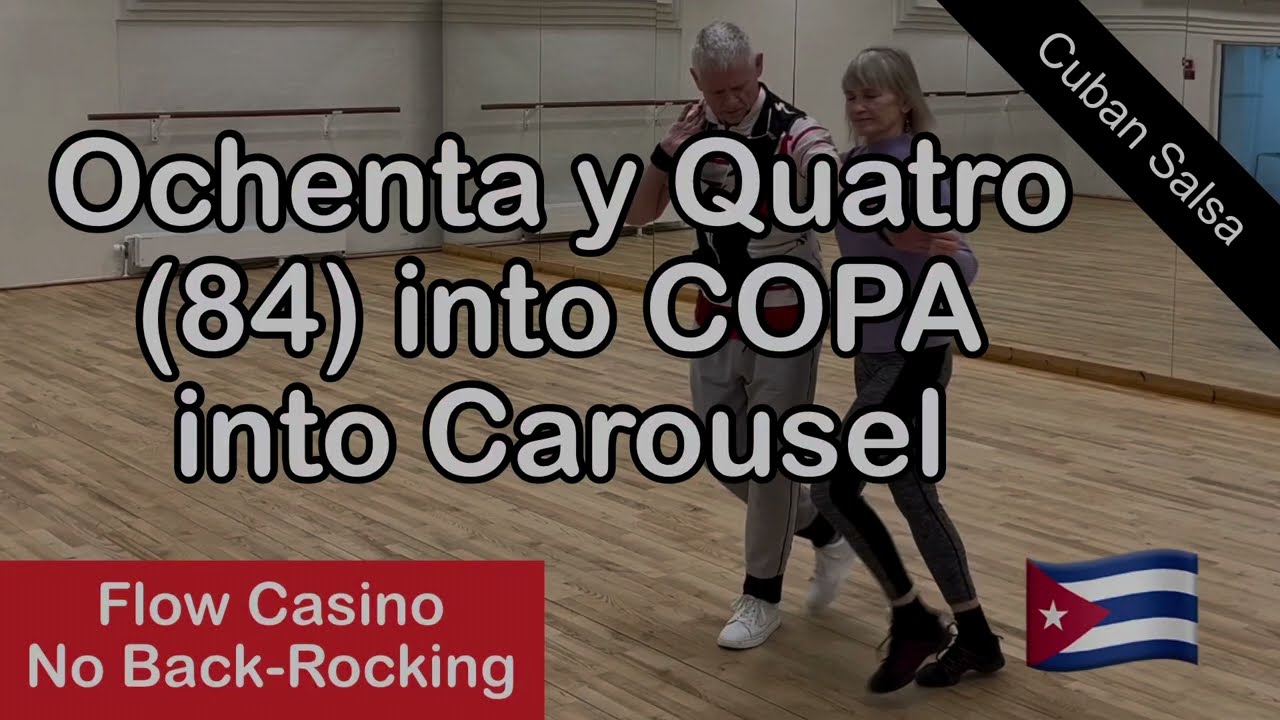 92. Ochenta y Quatro (84), COPA into Carousel. Cuban Salsa. Rueda de Casino