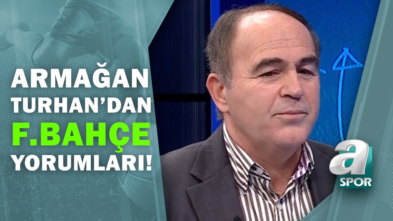 Armağan Turhan: ''Son Yılların En Kötü Fenerbahçe'sini İzledim!'' / A Spor / Haydi Maça / 13.02.2020