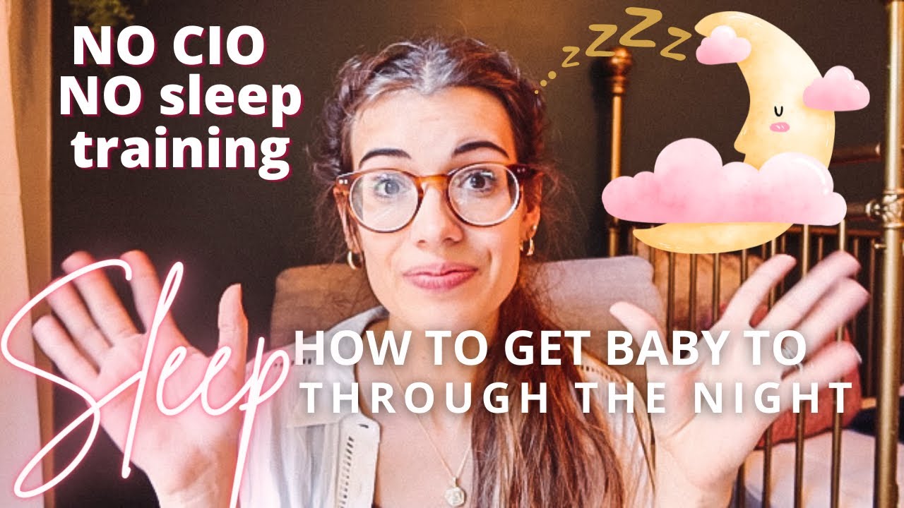 How to Get Your 18 Month Old baby to Sleep Through The Night  | NO sleep training, NO cry it out