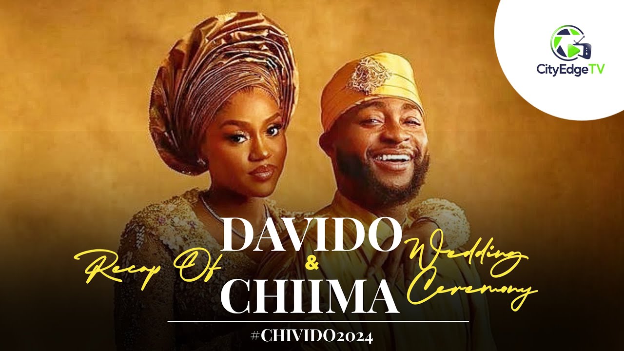 [RECAP] DAVIDO & CHIOMA WEDDING CEREMONY #chivido24 #chivido2024