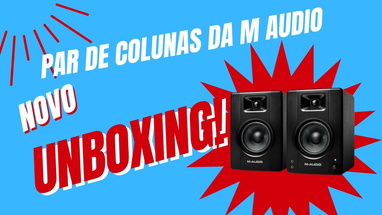 NOVO UNBOXING - COLUNAS AMPLIFICADAS DA M AUDIO