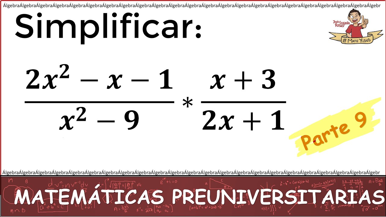 9. ESTO ES LO QUE DEBES SABER DE MATEMÁTICAS ANTES DE ENTRAR A LA UNIVERSIDAD. Parte 9