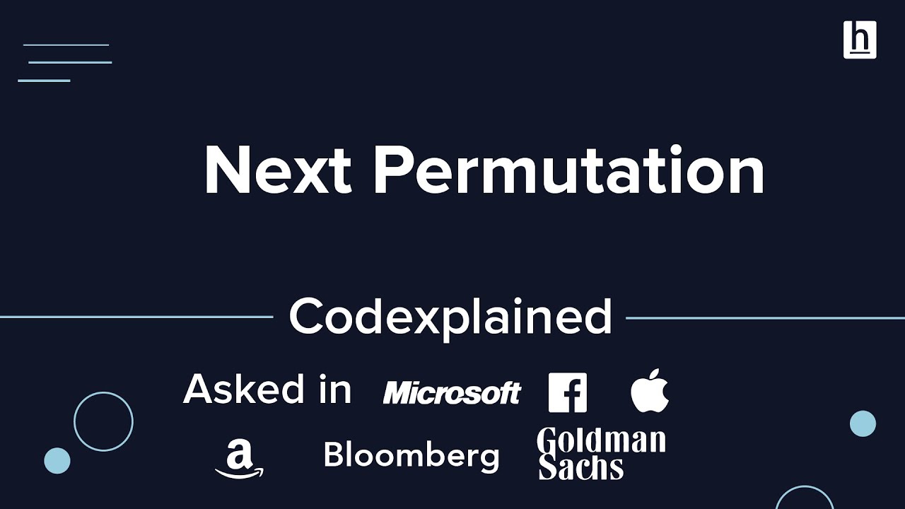 Next Permutation (Asked in Microsoft, Apple, FB, Amazon, Bloomberg, Goldman Sachs) - Codexplained