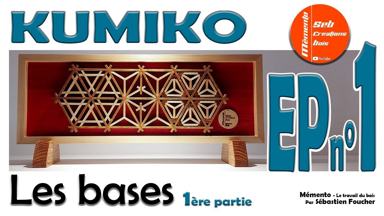 kumiko EP n°1 -  Les bases - 1ère partie