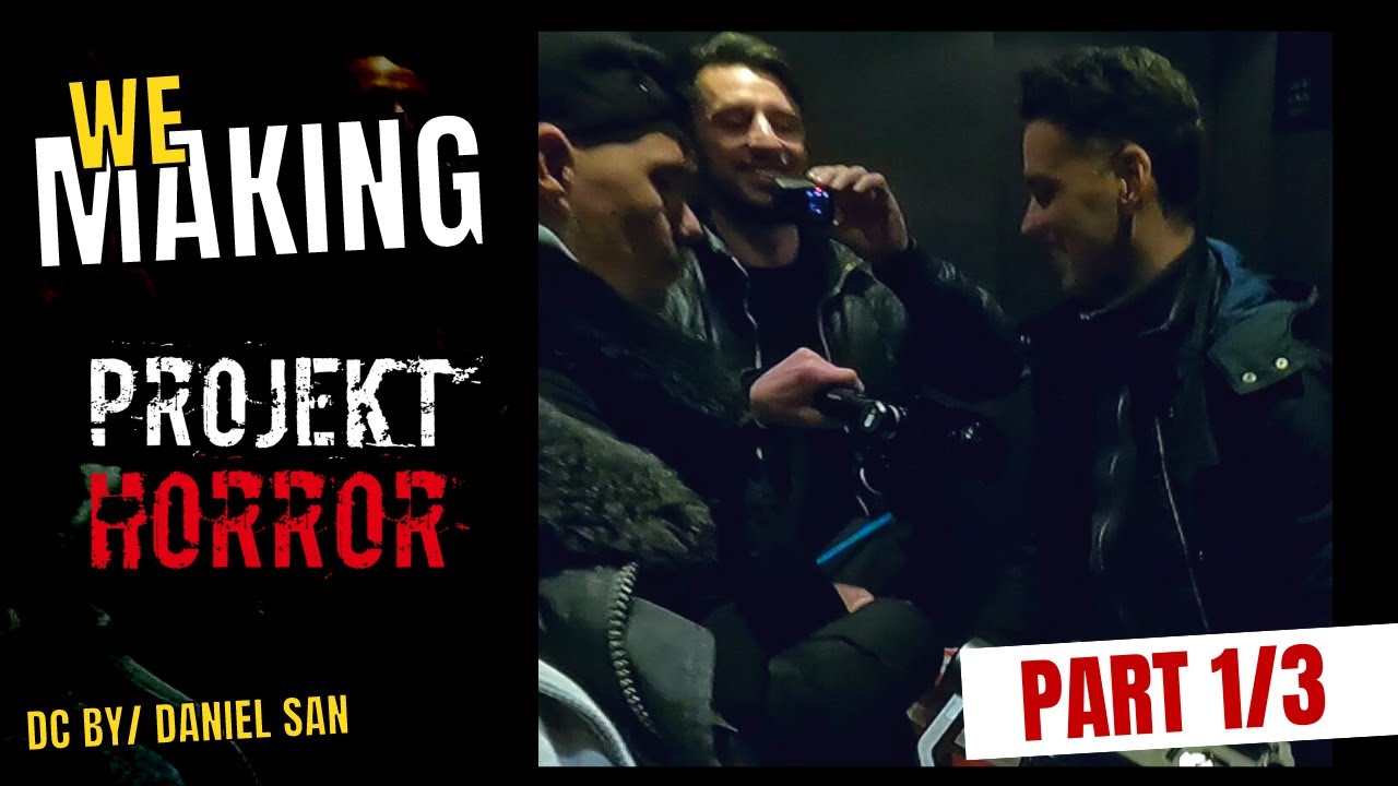 Projekt Horror Making of | Part 1/3