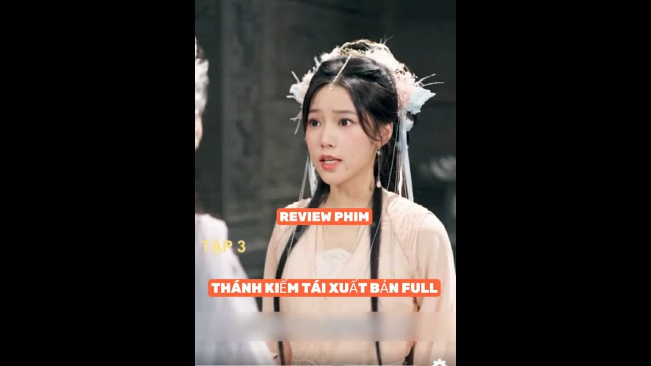 REVIEW PHIM : TH&Aacute;NH KIẾM T&Aacute;I XUẤT ( TUYỆT KIẾM ) BẢN FULL  #reviewphim #thangioreview
