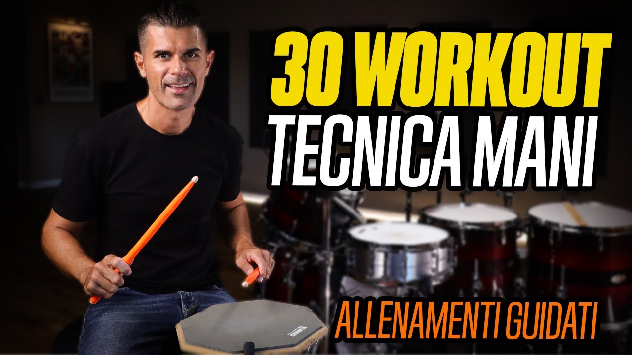 30 Workout MANI e RUDIMENTI (Allenamenti guidati per Batteristi)