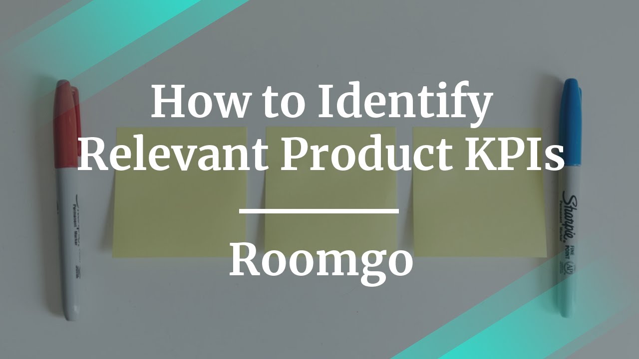 How to Identify Relevant Product KPIs by Roomgo Head of Product