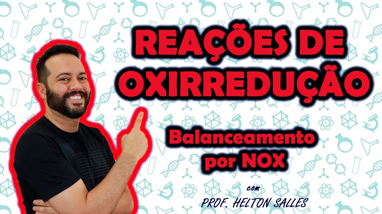 Reações de Oxirredução ou também chamadas de REDOX.